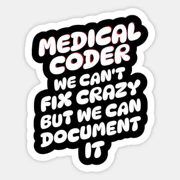 Medical Coder Sticker by The WYLD Tribe